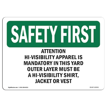 OSHA SAFETY FIRST Sign, Attention Hi-Visibility Apparel Is Mandatory, 10in X 7in Decal